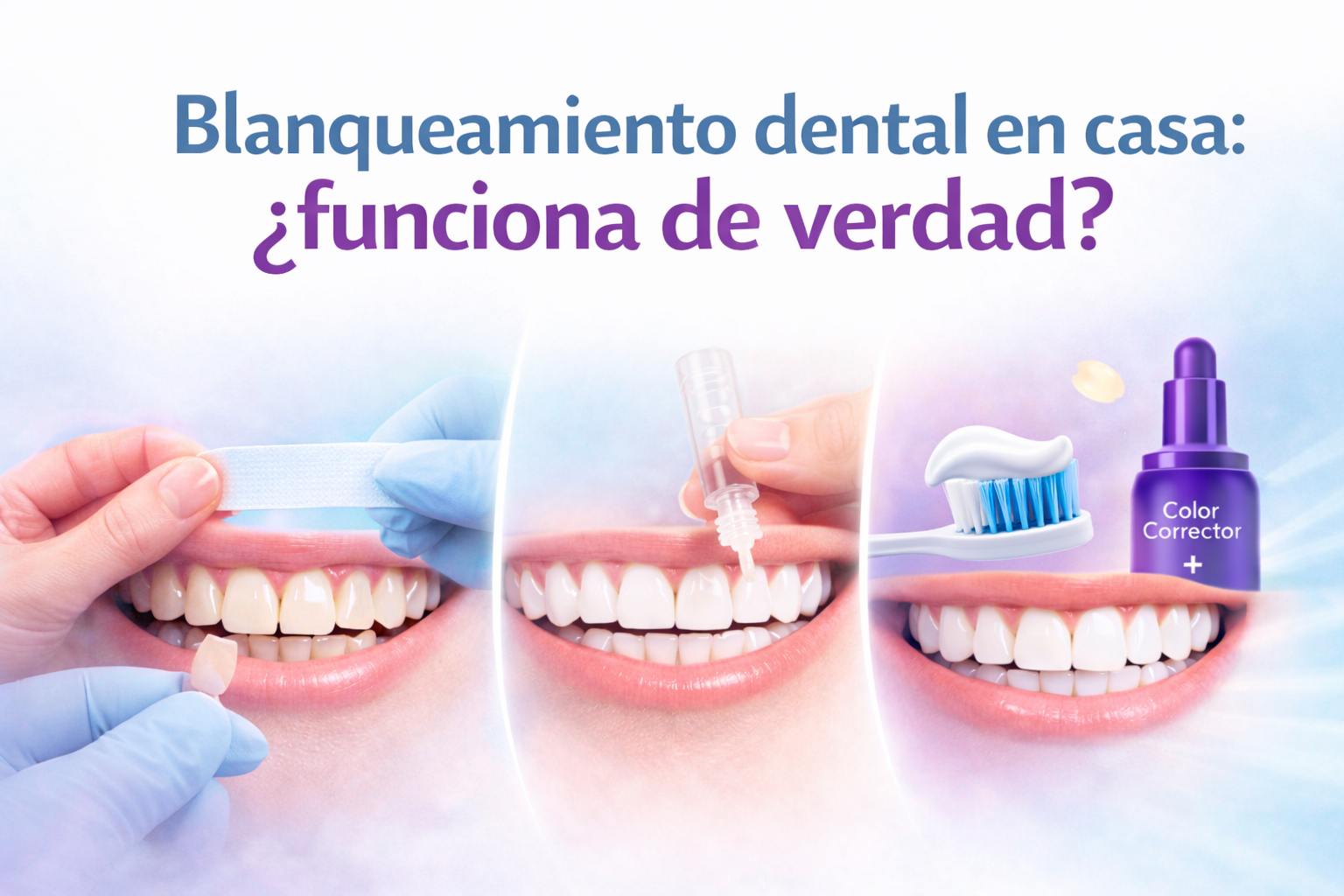 Blanqueamiento dental en casa: ¿funciona de verdad?
